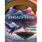 Aerial’s Flow: A Hero’s Journey to Protect and Unite