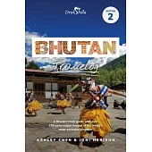 Bhutan Travelog Edition 2