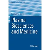 Plasma Biosciences and Medicine