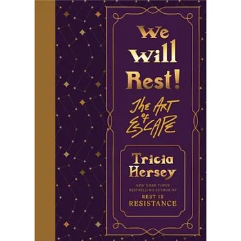We Will Rest!: The Art of Escape