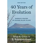40 Years of Evolution: Darwin’s Finches on Daphne Major Island, New Edition