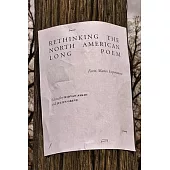 Rethinking the North American Long Poem: Form, Matter, Experiment