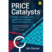 Price Catalysts: Proven Strategies for Spotting Profitable Stock Investments