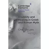 Disability and Healing in Greek and Roman Myth