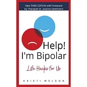Help! I’m Bipolar: Life Hacks for Us