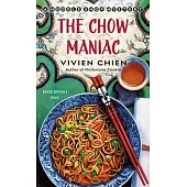 The Chow Maniac: A Noodle Shop Mystery