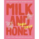 Milk and Honey: 10th Anniversary Collector’s Edition
