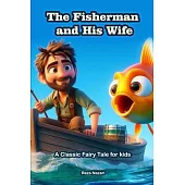 The Fisherman and His Wife: A Classic Fairy Tale for Kids