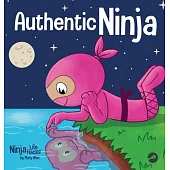 Authentic Ninja: A Children’s Book About the Importance of Authenticity