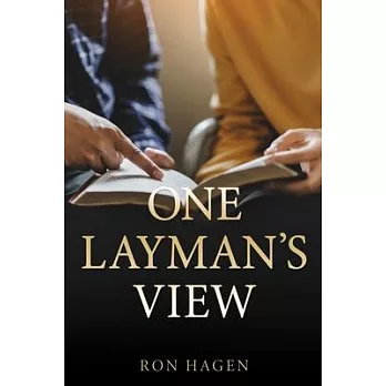 One Layman’s View