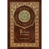 Ethan Frome (Royal Collector’s Edition) (Case Laminate Hardcover with Jacket)