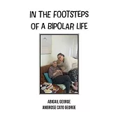 In The Footsteps Of A Bipolar Life: Life Writing