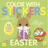 Color with Stickers: Easter: Create 10 Pictures with Stickers!