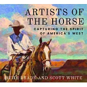Artists of the Horse: Capturing the Spirit of America’s West