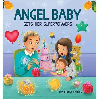 Angel Baby Gets Her Superpowers: Year 1