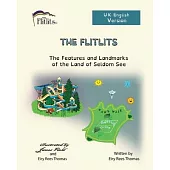 THE FLITLITS, The Features and Landmarks of the Land of Seldom See, For Educators, U.K. English Version: Read, Laugh and Learn