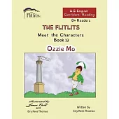 THE FLITLITS, Meet the Characters, Book 13, Ozzie Mo, 8+Readers, U.S. English, Confident Reading: Read, Laugh, and Learn