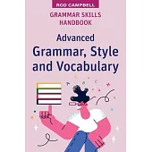 Grammar Skills Handbook: Advanced Grammar, Style and Vocabulary