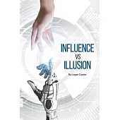 Influence Vs Illusion