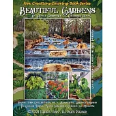 New Creations Coloring Book Series: Beautiful Gardens: An adult coloring book (coloring book for grownups) featuring a variety of beautiful garden ima