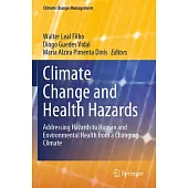 Climate Change and Health Hazards: Addressing Hazards to Human and Environmental Health from a Changing Climate