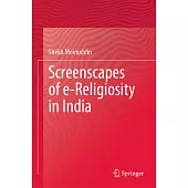 Screenscapes of E-Religiosity in India