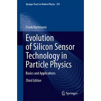 Evolution of Silicon Sensor Technology in Particle Physics: Basics and Applications