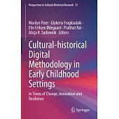 Cultural-Historical Digital Methodology in Early Childhood Settings: In Times of Change, Innovation and Resilience
