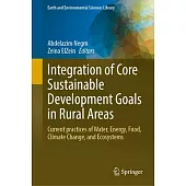 Integration of Core Sustainable Development Goals in Rural Areas: Current Practices of Water, Energy, Food, Climate Change, and Ecosystems