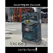 Shattered Psyche V2(4): An International Art Anthology