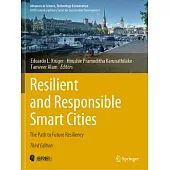 Resilient and Responsible Smart Cities: The Path to Future Resiliency