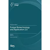 Fungal Biotechnology and Application 2.0