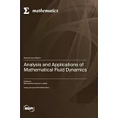 Analysis and Applications of Mathematical Fluid Dynamics