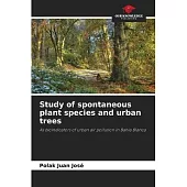 Study of spontaneous plant species and urban trees