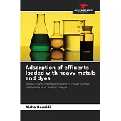 Adsorption of effluents loaded with heavy metals and dyes