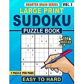 Extra Large Print Sudoku Puzzle Book Easy to Hard: 150 Puzzles for Adults and Seniors Vol 1 One Puzzle Per Page