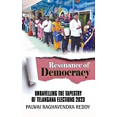 Resonance of Democracy: Unravelling the Tapestry of Telangana Elections 2023
