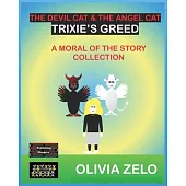The Devil Cat & The Angel Cat - Trixie’s Greed: A Moral of the Story Collection