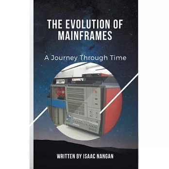 The Evolution of Mainframes: A Journey Through Time
