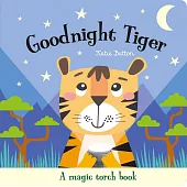 神奇手電筒操作書 Goodnight Tiger (Magic Torch Books)