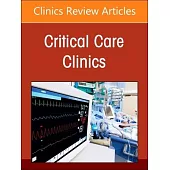 Disparities and Equity in Critical Care Medicine, an Issue of Critical Care Clinics: Volume 40-4