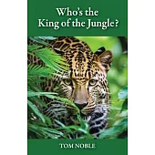 Who’s the King of the Jungle