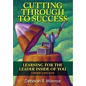 Cutting Through To Success: Learning For The Leader Inside Of You!