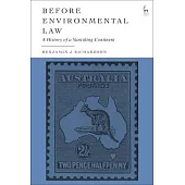 Before Environmental Law: A History of a Vanishing Continent
