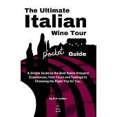 The Ultimate Italian Wine Tour Pocket Guide