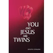 You and Jesus are Twins