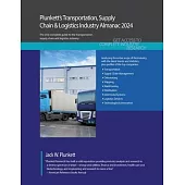 Plunkett’s Transportation, Supply Chain & Logistics Industry Almanac 2024: Transportation, Supply Chain & Logistics Industry Market Research, Statisti
