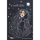 A soft life
