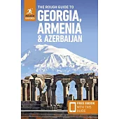 The Rough Guide to Georgia, Armenia & Azerbaijan
