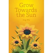 Grow Towards the Sun